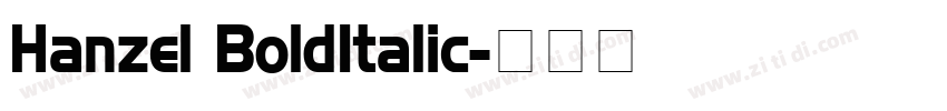 Hanzel BoldItalic字体转换